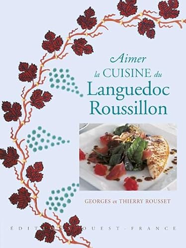 Aimer la cuisine du Languedoc-Roussillon