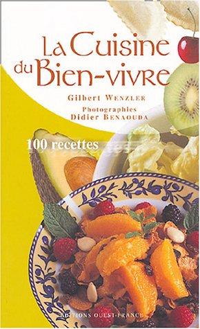 Beispielbild fr La Cuisine Du Bien-vivre : 162 Recettes zum Verkauf von RECYCLIVRE