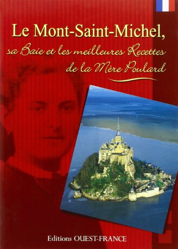 Stock image for Le Mont-Saint-Michel : Sa Baie et les Meilleures Recettes Mere Poulard for sale by Ammareal