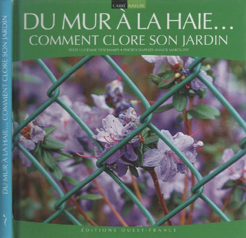 9782737336027: Du mur  la haie...: Comment clore son jardin