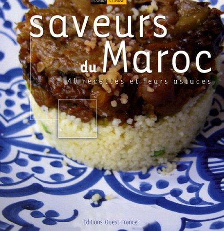 Stock image for Saveurs du Maroc : 40 Recettes et leurs astuces for sale by medimops