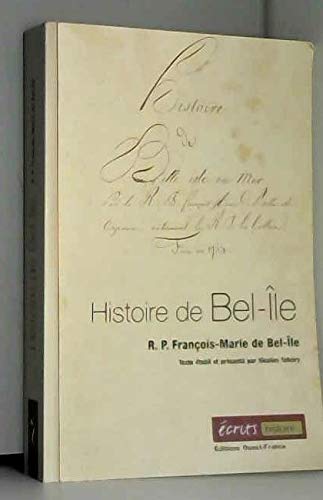 Beispielbild fr HISTOIRE DE BEL-ILE. zum Verkauf von L'ivre d'histoire