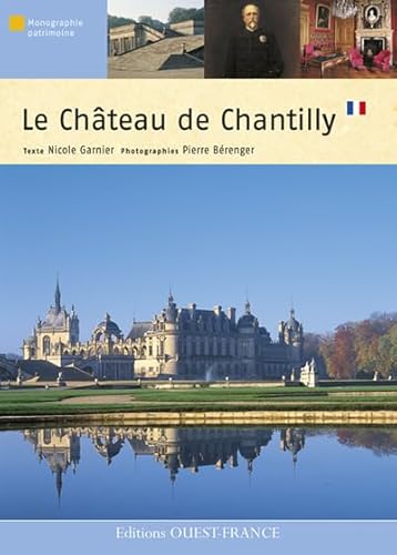 Beispielbild fr Le Chteau de Chantilly zum Verkauf von medimops