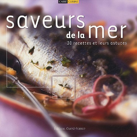 Stock image for Saveurs de la mer : 30 recettes et leurs astuces for sale by Ammareal