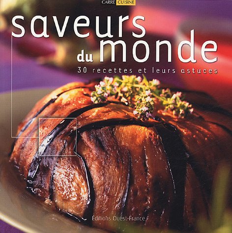 Stock image for Saveurs du monde : 30 recettes et leurs astuces for sale by Ammareal