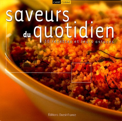 Stock image for Saveurs du quotidien : 30 recettes et leurs astuces for sale by Ammareal