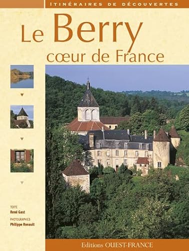 Beispielbild fr LE BERRY, COEUR DE FRANCE zum Verkauf von Ammareal