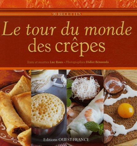 Le tour du monde des crêpes - Roux, Luc