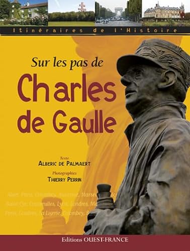 Beispielbild fr Sur les pas de Charles de Gaulle zum Verkauf von Ammareal