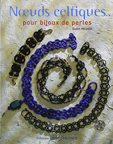 Beispielbild fr NOEUDS CELTIQUES POUR BIJOUX DE PERLES zum Verkauf von Ammareal