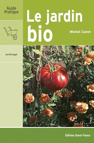 9782737338823: Le Jardin bio (NATURE - JARDINAGE)