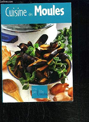 Stock image for PETITS TOUTS CUISINE DES MOULES for sale by WorldofBooks