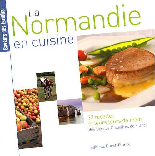 Beispielbild fr La Normandie En Cuisine : 33 Recettes Et Leurs Tours De Main zum Verkauf von RECYCLIVRE