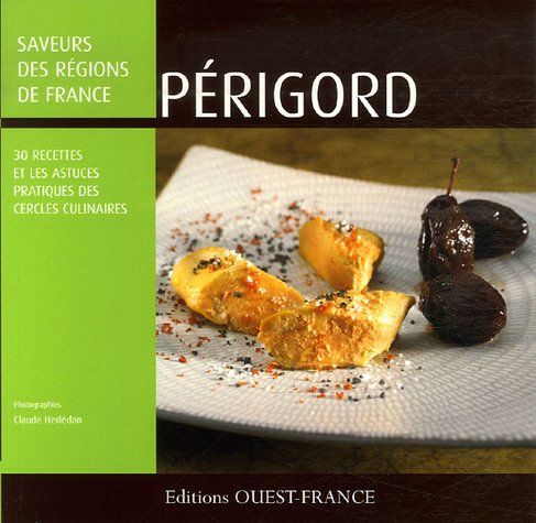 Stock image for Prigord : 30 recettes et les astuces des Cercles Culinaires for sale by Ammareal
