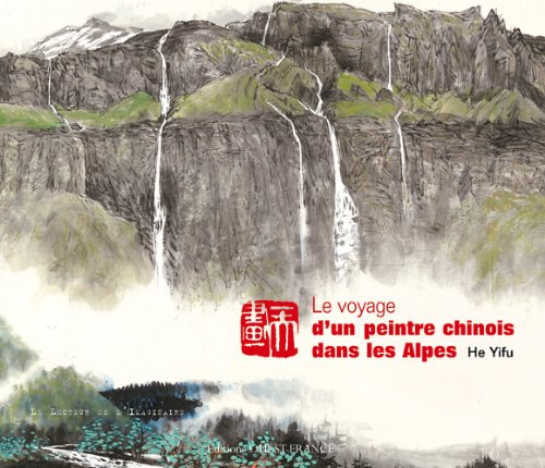 9782737341175: Le Voyage d'un peintre chinois dans les Alpes (BEAUX-LIVRES - PEINTURE)