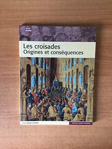 Stock image for Les croisades, origines et consquences. for sale by AUSONE