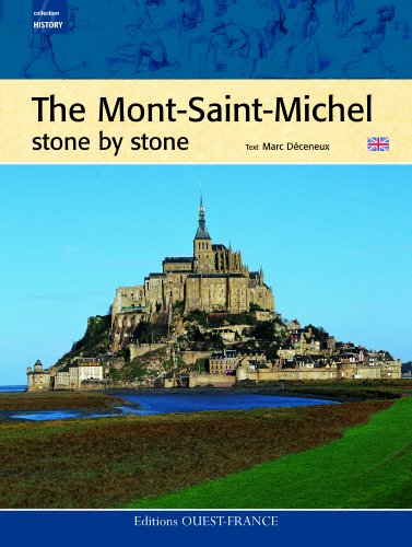 Stock image for Mont-Saint-Michel, Stone By Stone for sale by Mount Angel Abbey Library