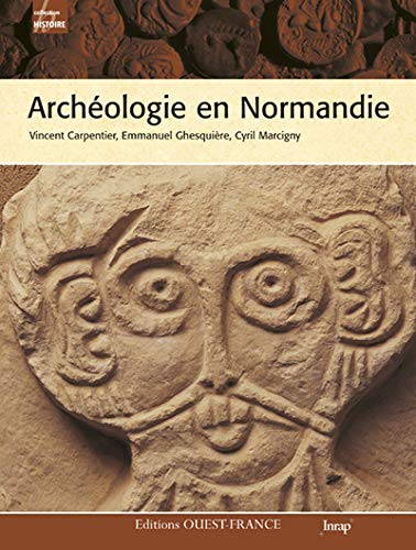 9782737341649: Archologie en Normandie (HIST - FOUILLES ET DECOUVERTES)