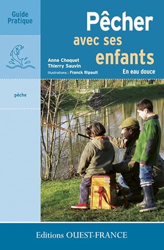 Beispielbild fr Pcher avec ses enfants : En eau douce zum Verkauf von Ammareal