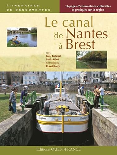 Le canal de Nantes à Brest - Kader Benferhat, Sandra Aubert et Richard Nourry