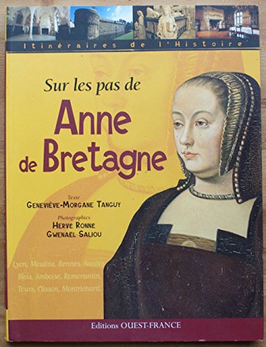 Beispielbild fr Sur les pas d'Anne de Bretagne zum Verkauf von Ammareal