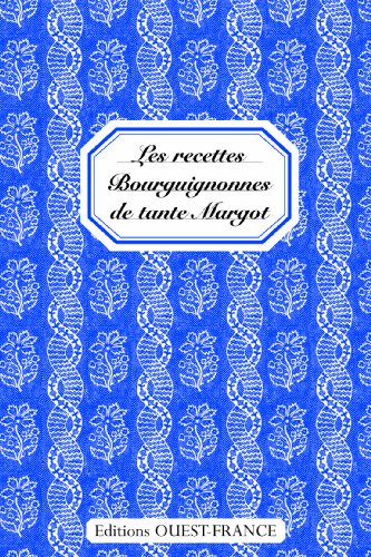 Imagen de archivo de Recettes bourguignonnes de tante Margot a la venta por Voyageur Book Shop