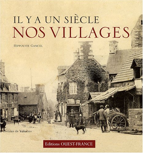 Beispielbild fr Il y a un sicle, nos villages zum Verkauf von A TOUT LIVRE