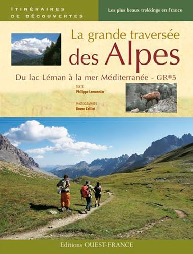 Beispielbild fr La Grande Traverse Des Alpes : Du Lac Lman  La Mer Mditerrane, Gr 5 zum Verkauf von RECYCLIVRE