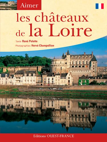 Stock image for Les châteaux de la Loire for sale by medimops