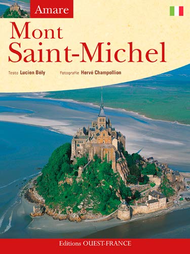Amare Mont Saint-Michel : Edition en italien - Bély, Lucien, Champollion, Hervé