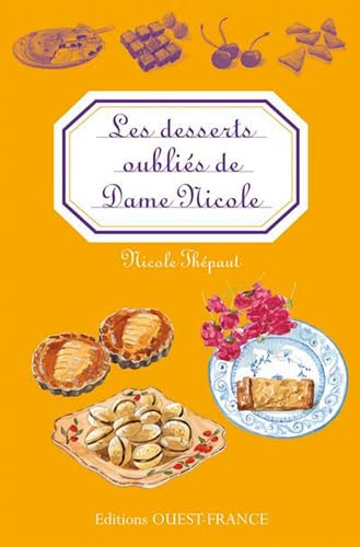 9782737344794: Les Desserts oublis de Dame Nicole (CUISINE - RECETTES FAMILIALES)