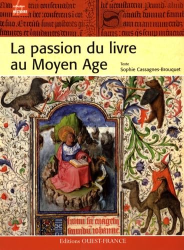 Stock image for La passion du livre au Moyen Age for sale by LIVREAUTRESORSAS