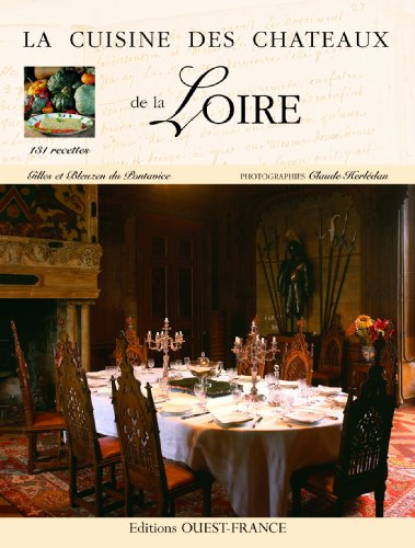 Stock image for La Cuisine des ch�teaux de la Loire for sale by More Than Words