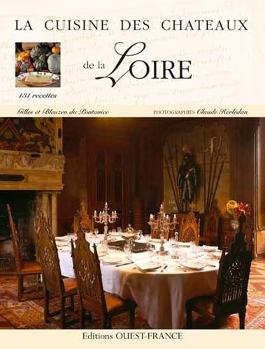Beispielbild fr La Cuisine des châteaux de la Loire - Anglais zum Verkauf von WorldofBooks