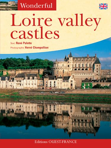 Beispielbild fr Aimer les chteaux de la Loire - Anglais zum Verkauf von GF Books, Inc.