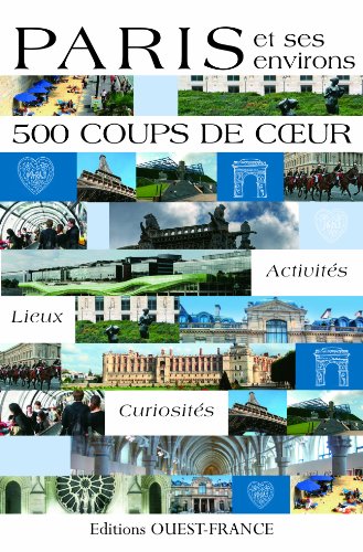 9782737346538: Paris et ses environs - 500 coups de c ur (TOURISME - PATRIMOINE REGIONAL)