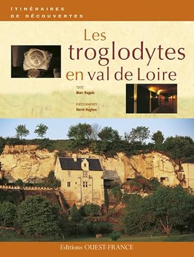 Stock image for LES TROGLODYTES EN VAL DE LOIRE for sale by Ammareal