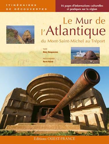 Stock image for Le Mur de l'Atlantique, du Mont-Saint-Michel au Trport for sale by Ammareal