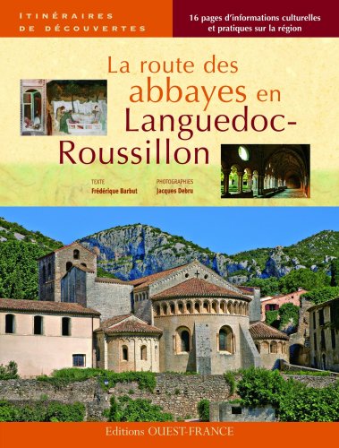 9782737346972: La route des abbayes en Languedoc-Roussillon