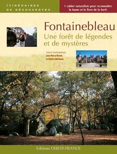 Beispielbild fr Fontainebleau : Une Fort De Lgendes Et De Mystres zum Verkauf von RECYCLIVRE