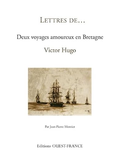 Deux voyages amoureux en Bretagne, de Victor Hugo (9782737347757) by Montier, Jean-Pierre