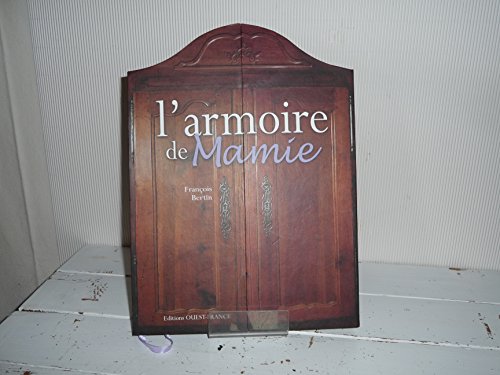 Stock image for L'armoire de Mamie : Objets, souvenirs et petits gestes d'un temps aujourd'hui rvolu for sale by Ammareal