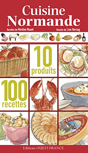 Beispielbild fr Cuisine normande: 10 produits, 100 recettes zum Verkauf von WorldofBooks