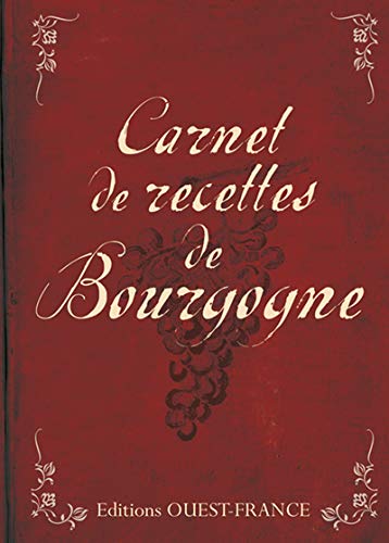 Stock image for Carnet de recettes de Bourgogne Faivre, Marc and Le Cunff, Louis for sale by LIVREAUTRESORSAS