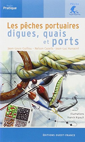 Stock image for Les pches portuaires ; quais, digues et ports for sale by medimops
