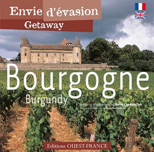 Stock image for Envie d'ï¿½vasion : Bourgogne (fr-angl) (TOURISME - ENVIE D'EVASION) (French Edition) for sale by Wonder Book