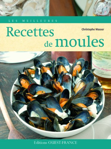 Stock image for Les Meilleures recettes de Moules for sale by Ammareal