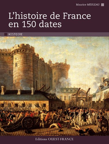 Stock image for Histoire de France en 150 dates for sale by Ammareal