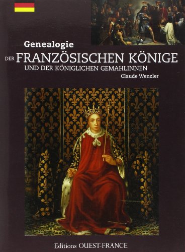 Imagen de archivo de Gnalogie des rois de France et pouses royales - Allemand Wenzler, Claude a la venta por BIBLIO-NET