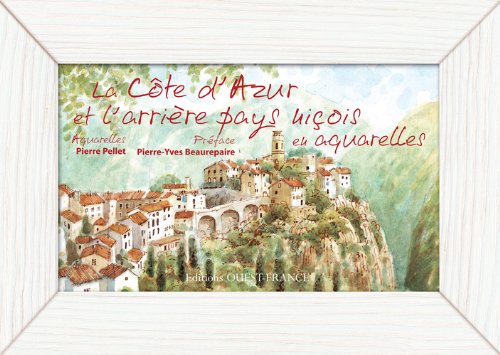 9782737351013: La Cte d'Azur et l'arrire pays niois en aquarelles (BEAUX-LIVRES - AQUARELLES)